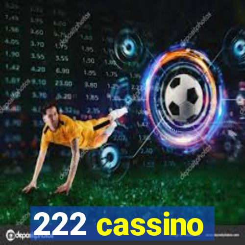 222 cassino